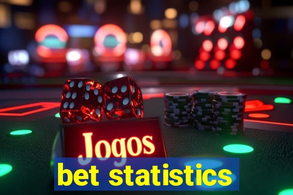 bet statistics